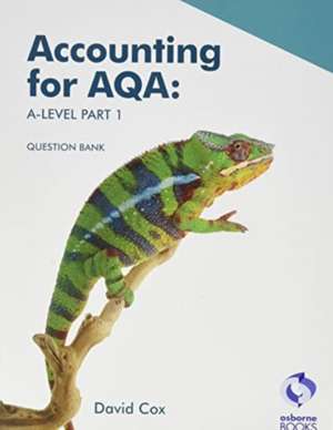 Accounting for AQA A level Part 1 - Question Bank de David Cox