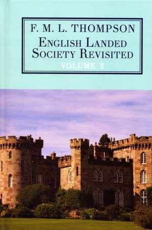 English Landed Society Revisited de F. M. L. Thompson