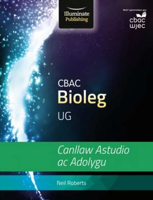 WJEC Biology for AS Level: Study and Revision Guide de Neil Roberts