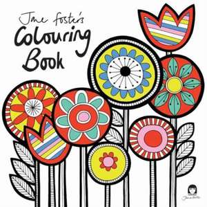 Foster, J: Jane Foster's Colouring Book de Jane Foster