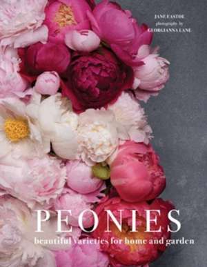 PEONIES HB: Beautiful varieties for home and garden de Jane Eastoe