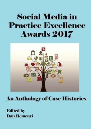 The Social Media in Practice Excellence Awards 2017 at ECSM 2017 de Dan Remenyi