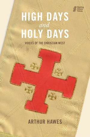 High Days and Holy Days de Arthur Hawes