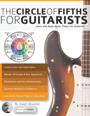 The Circle of Fifths for Guitarists de Joseph Alexander