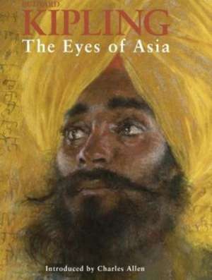 The Eyes Of Asia de Rudyard Kipling