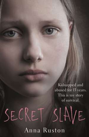 Secret Slave de Anna Ruston