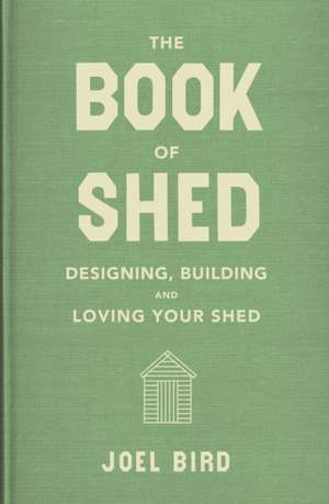 The Book of Shed de Joel Bird