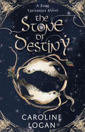 The Stone of Destiny de Caroline Logan