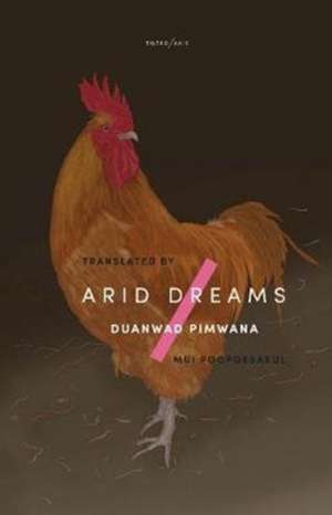 Arid Dreams de Duanwad Pimwana