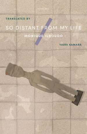 So Distant From My Life de Monique Ilboudo