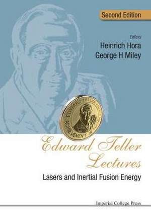 EDWARD TELLER LECTURES (2ND ED) de Heinrich Hora & George H Miley