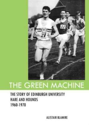 The Green Machine de Alistair Blamire