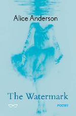 The Watermark de Alice Anderson