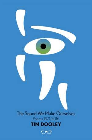 The Sound We Make Ourselves de Tim Dooley