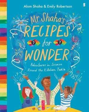 Shaha, A: Mr Shaha's Recipes for Wonder de Alom Shaha