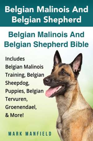 Belgian Malinois And Belgian Shepherd de Mark Manfield