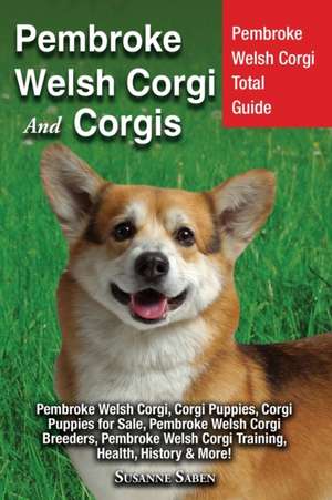 Pembroke Welsh Corgi And Corgis de Susanne Saben