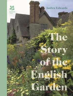 The Story of the English Garden de Ambra Edwards