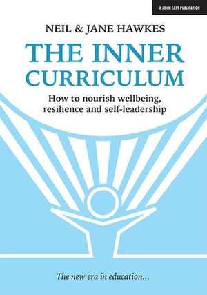 The Inner Curriculum de Neil Hawkes