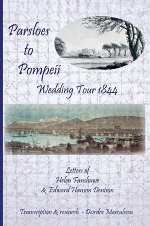 Parsloes to Pompeii Wedding Tour 1844 de Deirdre Marculescu