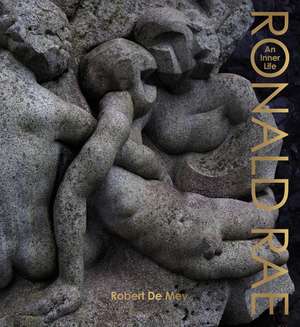 Ronald Rae: An Inner Life de Robert de Mey