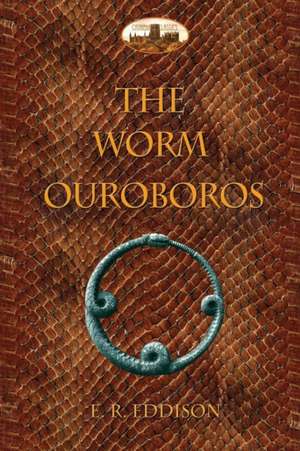 The Worm Ouroboros de Eric Rücker Eddison