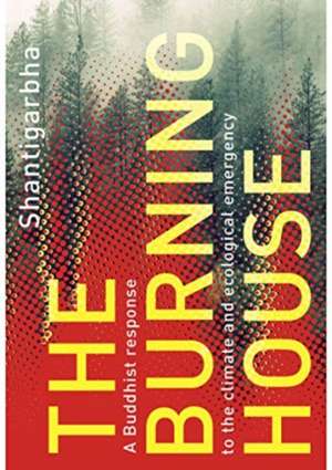 The Burning House de Shantigarbha