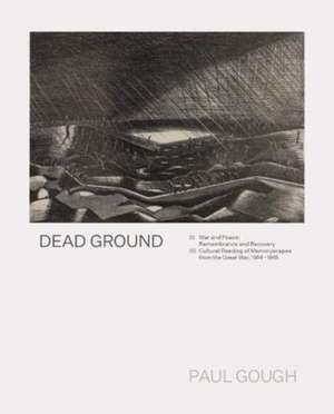 Gough, P: Dead Ground de Paul Gough