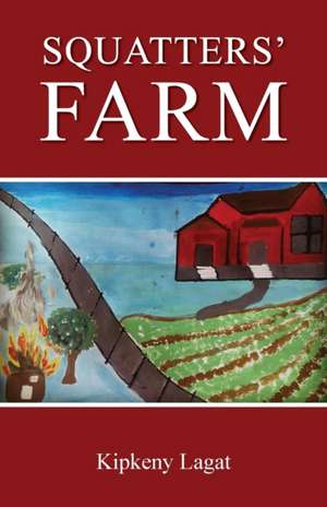 Squatter's Farm de Kipkeny Lagat
