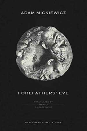 Forefathers' Eve de Adam Mickiewicz