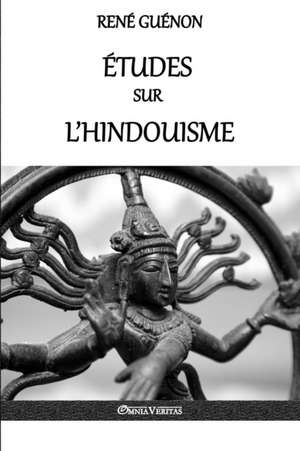 Études sur l'Hindouisme de René Guénon