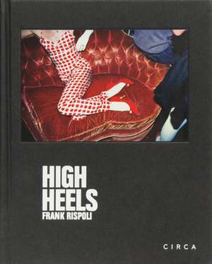 Frank Rispoli - High Heels de Erick Bradshaw Hughes