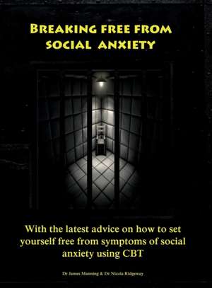 Breaking Free From Social Anxiety de James Manning