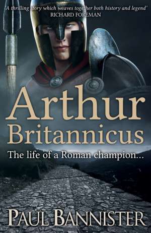 Arthur Britannicus de Paul Bannister