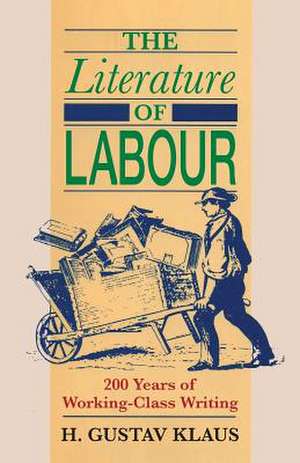 Literature of Labour de H. Gustav Klaus