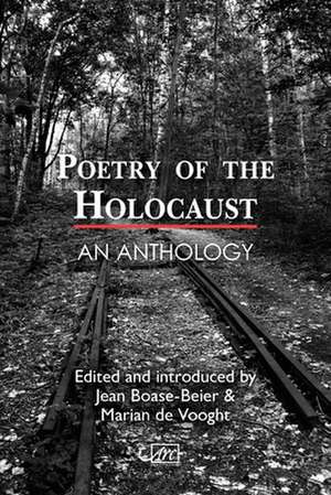 Poetry of the Holocaust de Jean Boase-Beier