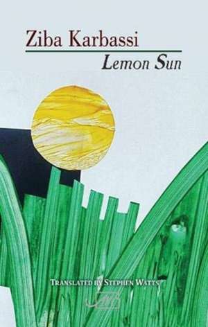 Lemon Suns de Ziba Karbassi