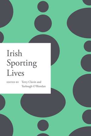 Irish sporting lives de Terry Clavin