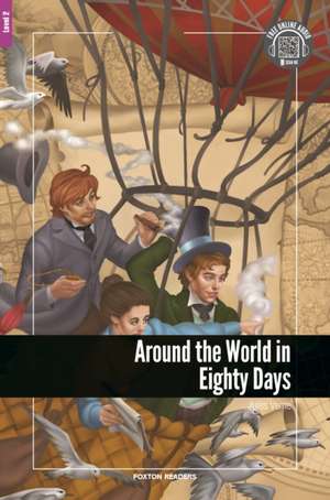 Around the World in Eighty Days - Foxton Reader Level-2 (600 Headwords A2/B1) with free online AUDIO de Jules Verne