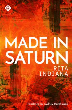 Made in Saturn de Rita Indiana