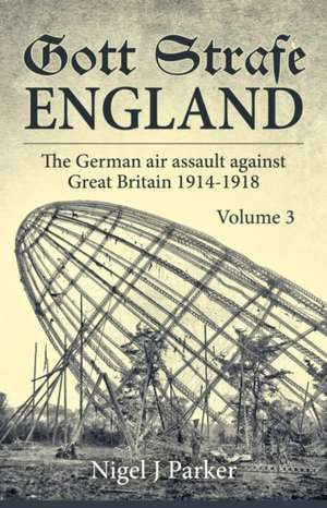 Gott Strafe England Volume 3 de NIGEL PARKER