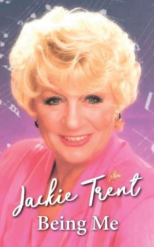 Being Me: Jackie Trent de Jackie Trent