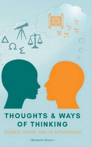 Thoughts and Ways of Thinking de Benjamin Brown