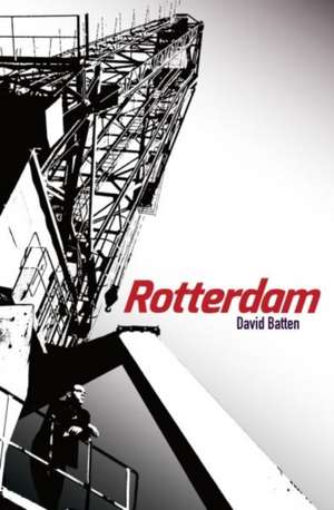 Batten, D: Rotterdam de David Batten