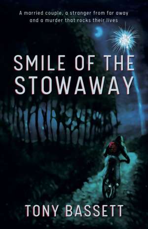 Smile of the Stowaway de Tony Bassett