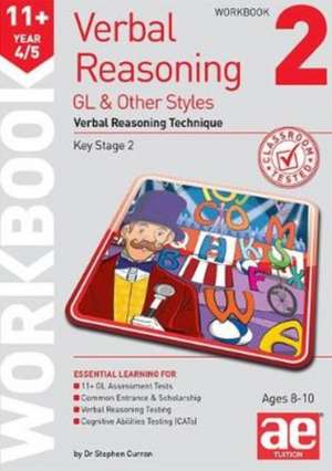 11+ Verbal Reasoning Year 4/5 GL & Other Styles Workbook 2 de Stephen C Curran