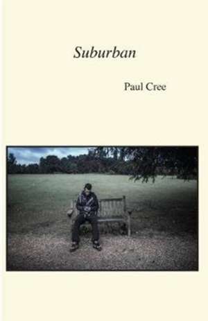 The Suburban de Paul Cree