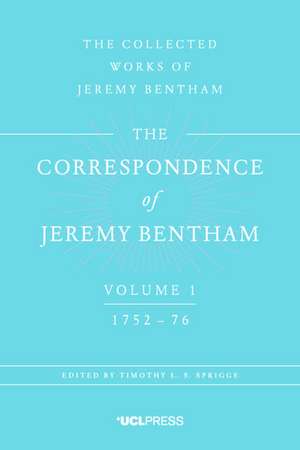 Correspondence of Jeremy Bentham, Volume 1: 1752 to 1776 de Jeremy Bentham