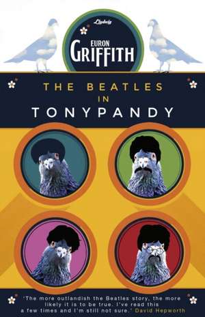 The Beatles in Tonypandy de Euron Griffith