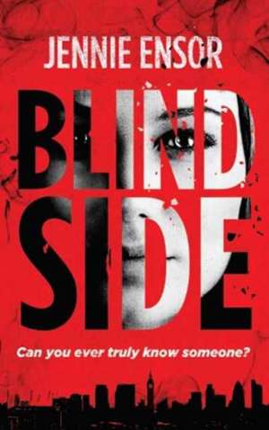 Ensor, J: Blind Side de Jennie Ensor